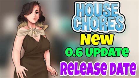 House Chores community Guide for the new update 0. . House chores update